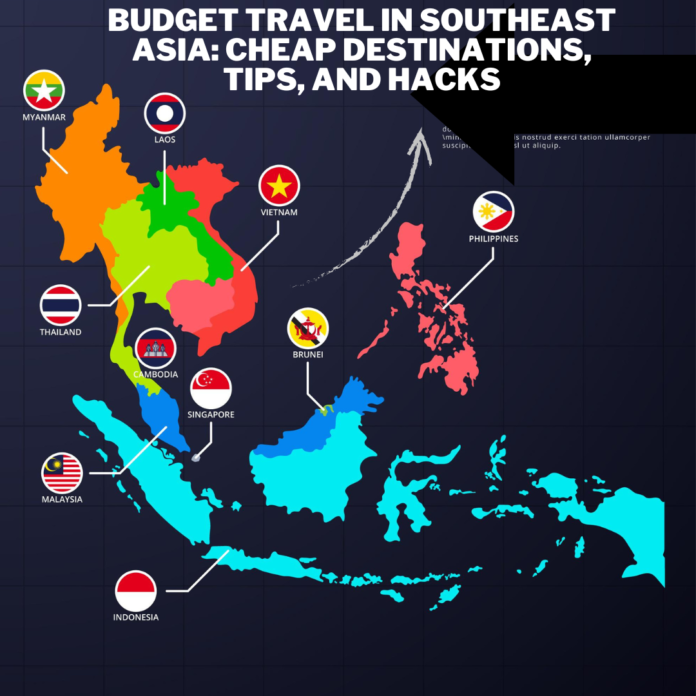 A colorful map of Southeast Asia highlighting budget-friendly travel destinations, including Vietnam, Thailand, Cambodia, Laos, Indonesia, Malaysia, Myanmar, Brunei, Singapore, and the Philippines. The image includes country flags and labels, with a bold title at the top: 'Budget Travel in Southeast Asia: Cheap Destinations, Tips, and Hacks'.