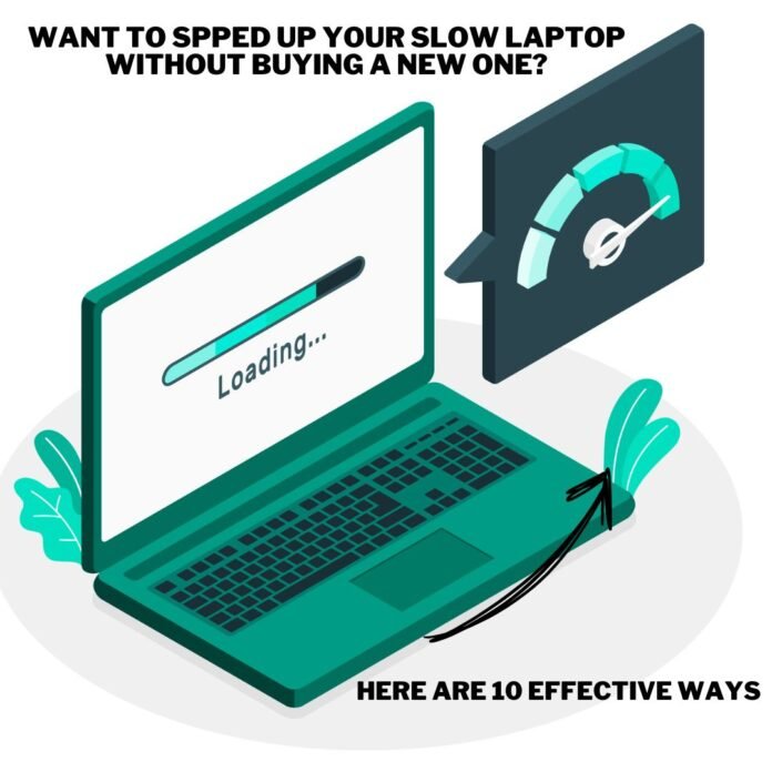 Illustration of a slow laptop with a loading bar on the screen, accompanied by a speedometer symbol showing performance improvement. The text on the image reads: 'Want to speed up your slow laptop without buying a new one? Here are 10 effective ways.' This visual highlights easy methods to boost laptop performance without extra cost.