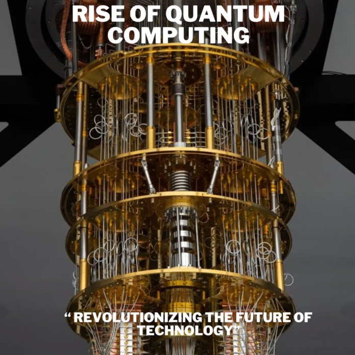 Quantum computer with the title 'The Rise of Quantum Computing: Revolutionizing the Future of Technology' displayed on the image, symbolizing the transformative power of quantum computing in the tech industry.